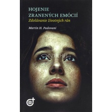 Hojenie zranených emócií - vydanie r. 2014 - Zdolávanie životných rán