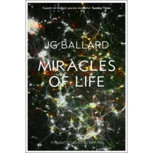 Miracles of Life | James Graham Ballard (ISBN: 9780007272341)