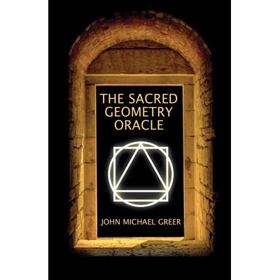 The Sacred Geometry Oracle: Book & Cards Greer John MichaelOther