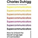 Supercommunicators - Charles Duhigg