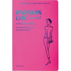 Parisian Chic Encore | Ines de La Fressange, Sophie Gachet (ISBN: 9782080204127)