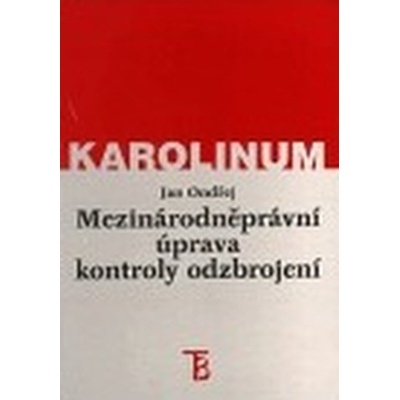 Mezinárodněprávní úprava kontroly odzbrojení - Jan Ondřej