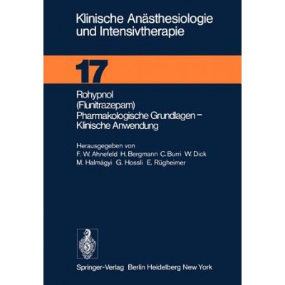 Rohypnol Flunitrazepam, Pharmakologische Grundlagen, Klinische Anwendung