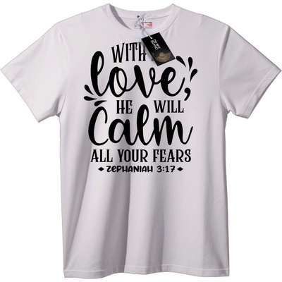 NOONEBRAND Тениска С любов Той успокоява страховете - Софония 3: 17 - 3XL, White