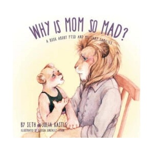 Why is Mom So Mad? | Seth Kastle, Julia Kastle, Karissa Gonzalez-Othon (ISBN: 9780996815109)