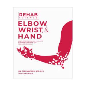 Rehab Science: Elbow (ISBN: 9781628605211)