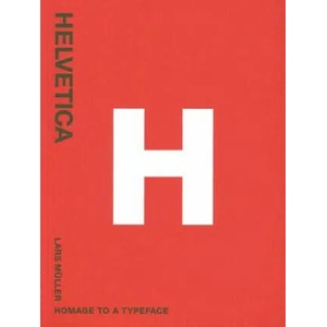 Helvetica: Homeage to a Typeface | Lars Muller (ISBN: 9783037780466)