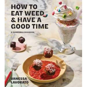 How to Eat Weed and Have a Good Time (ISBN: 9781668049297)