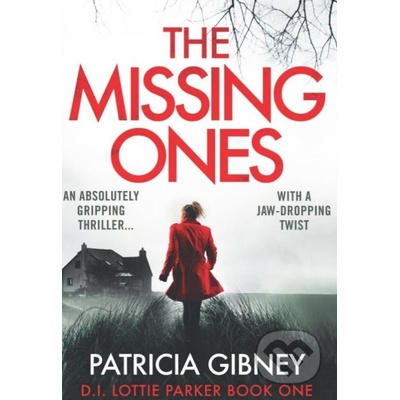Missing Ones: An absolutely gripping thriller with a jaw-dropping twist Gibney PatriciaPaperback