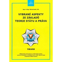 Vybrané aspekty ze základů teorie státu a práva - Mgr. et Mgr. Michal Baláž, DiS.