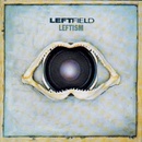 LEFTFIELD: LEFTISM, CD