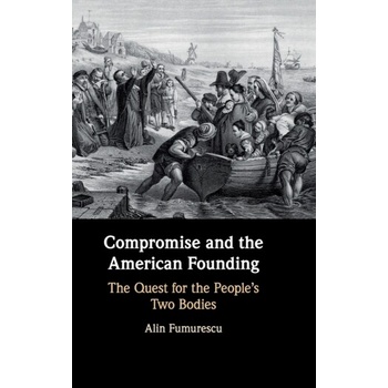 Compromise and the American Founding