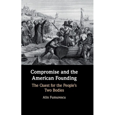 Compromise and the American Founding