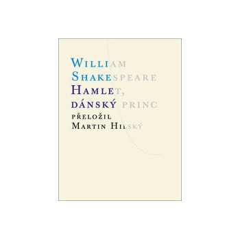Hamlet, dánský princ - William Shakespeare