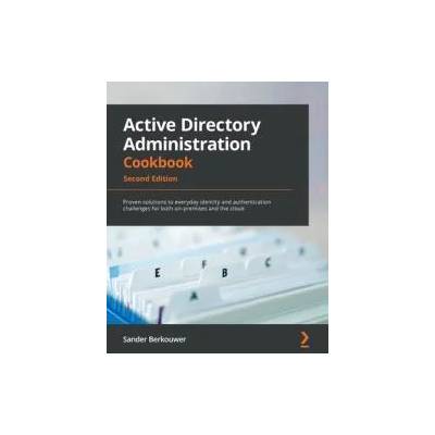Active Directory Administration Cookbook | Sander Berkouwer