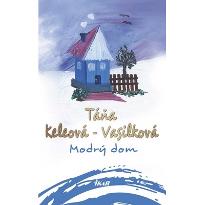 Modrý dom, 2. vydanie - Táňa Keleová-Vasilková