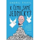 K čemu samé jedničky?