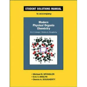 Image 1 of Student Solutions Manual for Modern Physical Organic Chemistry | Michael B. Sponsler, Eric V. Anslyn, Dennis A. Dougherty
