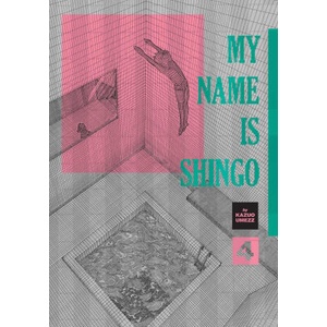 My Name Is Shingo: The Perfect Edition, Vol. 4 (ISBN: 9781974751907)