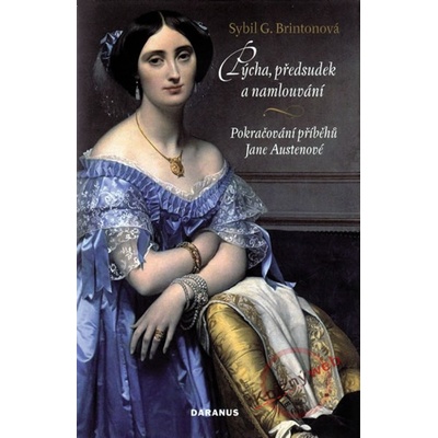 Pýcha, předsudek a namlouvání - Grace Brintonová Sybil