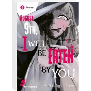 August 9th, I will be eaten by you 2 | Jens Ossa (ISBN: 9783551622471)