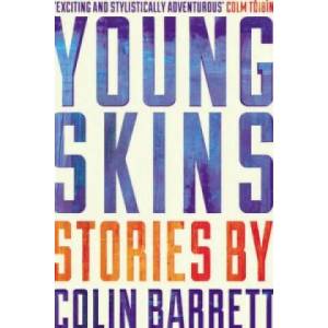 Young Skins | Colin Barrett (2014)