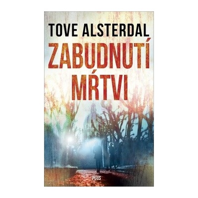 Zabudnutí mŕtvi - Tove Alsterdal