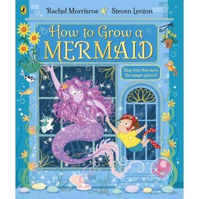 How to Grow a Mermaid - Rachel Morrisroe