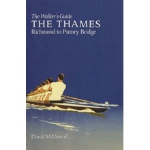 The Thames from Richmond to Putney Bridge : The Walker's Guide - David McDowall