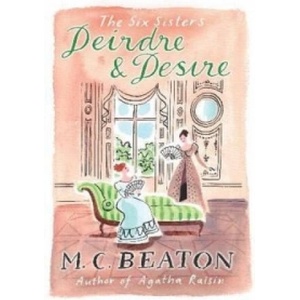 Deirdre and Desire | M C Beaton (ISBN: 9781849014878)