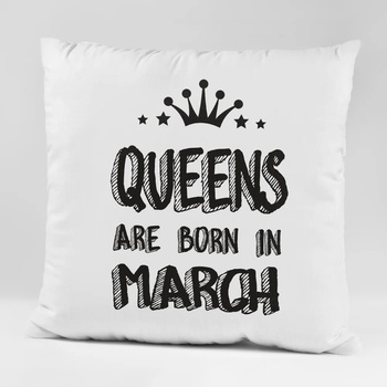 Image 1 of Art gift Възглавничка - Queens are born in March 2