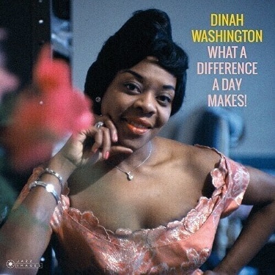Dinah Washington - What A Difference A Day Makes! (Reissue) (Limited Edition) (180 g) (LP) (8436569191316)