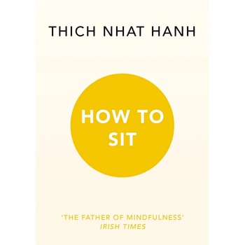 How to Sit - Thich Nhat Hanh