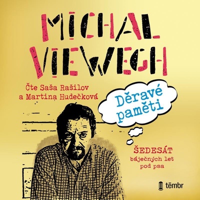 Děravé paměti. Šedesát báječných let pod psa - Michal Viewegh - čtou Saša Rašilov a Martina Hudečková
