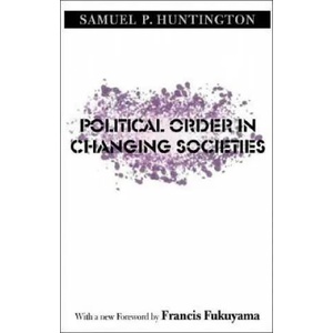 Political Order in Changing Societies | Samuel Huntington (2006)