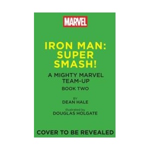 IRON MAN SUPER SMASH | HALE DEAN (ISBN: 9781419785474)