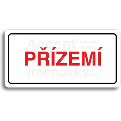 ACCEPT Piktogram PŘÍZEMÍ - bílá tabulka - barevný tisk