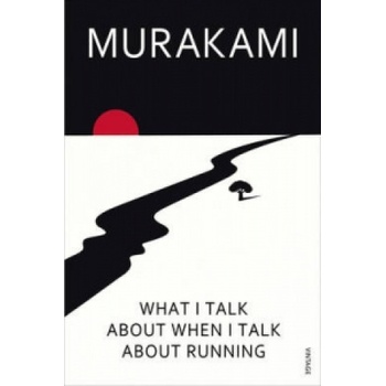 What I Talk About When I Talk About Running Murakami HarukiPaperback
