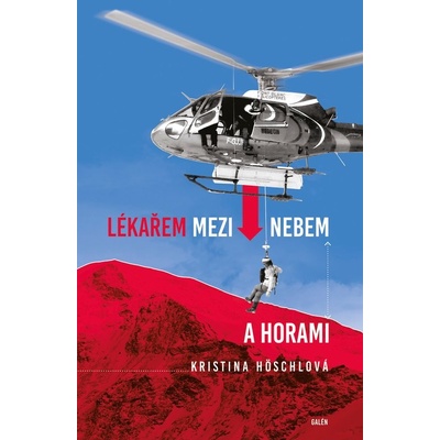 Lékařem mezi nebem a horami - Kristina Höschlová