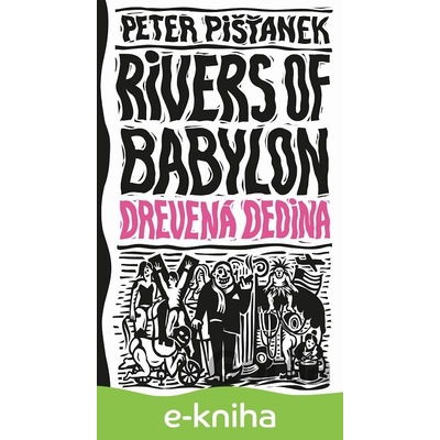 Drevená dedina - Peter Pišťanek