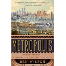 Metropolis: A History of the City, Humankind's Greatest Invention