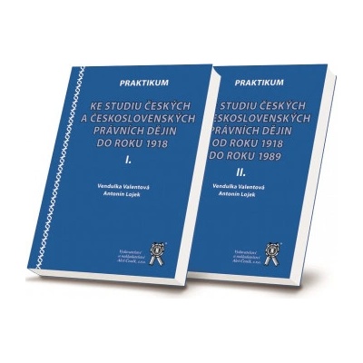 Praktikum ke studiu českých a československých právních dějin do roku 1918 + od 1918 do roku 1989