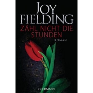 Zähl nicht die Stunden | Joy Fielding, Mechtild Sandberg-Ciletti, Kristian Lutze (2017)