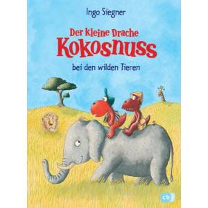 Der kleine Drache Kokosnuss bei den wilden Tieren | Ingo Siegner, Ingo Siegner (ISBN: 9783570174227)