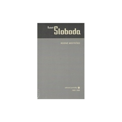 Rodné mestečko - Rudolf Sloboda