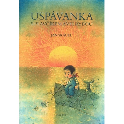 Uspávanka s plavčíkem a velrybou - Jan Skácel