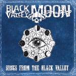 Black Valley Moon - Songs From The Black Valley (LP) (3481575601446)