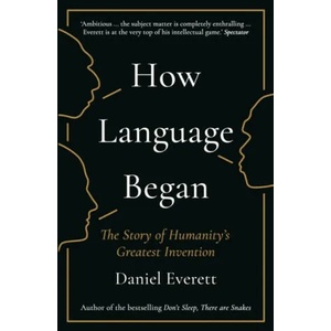 How Language Began | Daniel Everett (ISBN: 9781781253939)