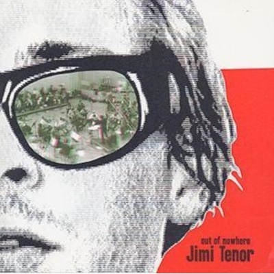 TENOR JIMI: OUT OF NOWHERE CD