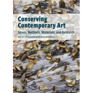 Conserving Contemporary Art - Issues, Methods, Materials, and Research (ISBN: 9781606061046)